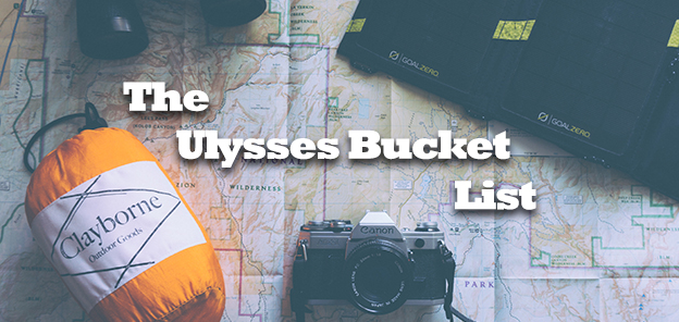 Do You Have A Ulysses Bucket List Fit To Be Dad